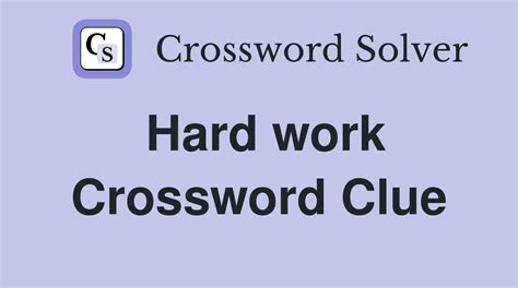 hard work crossword clue|worked hard crossword clue dan word.